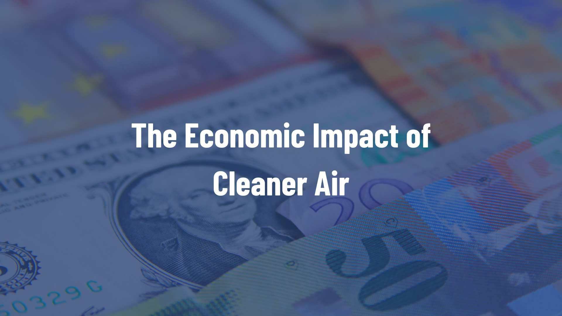 The economic impact of cleaner air