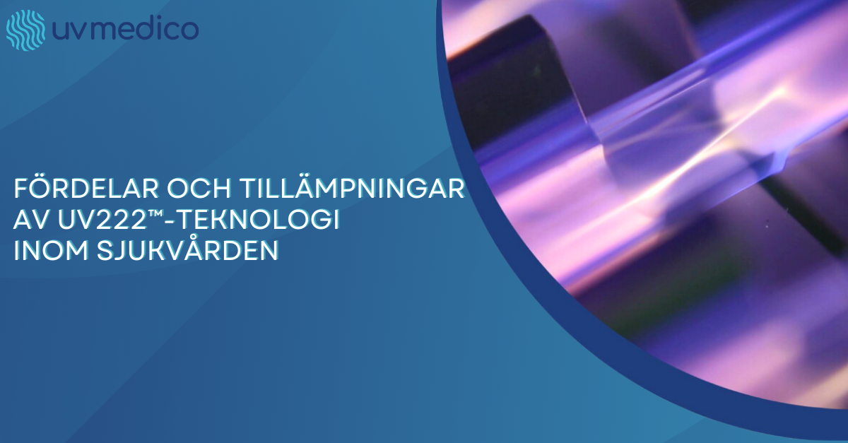 Fördelar och tillämpningar av UV222™-teknologi inom sjukvården