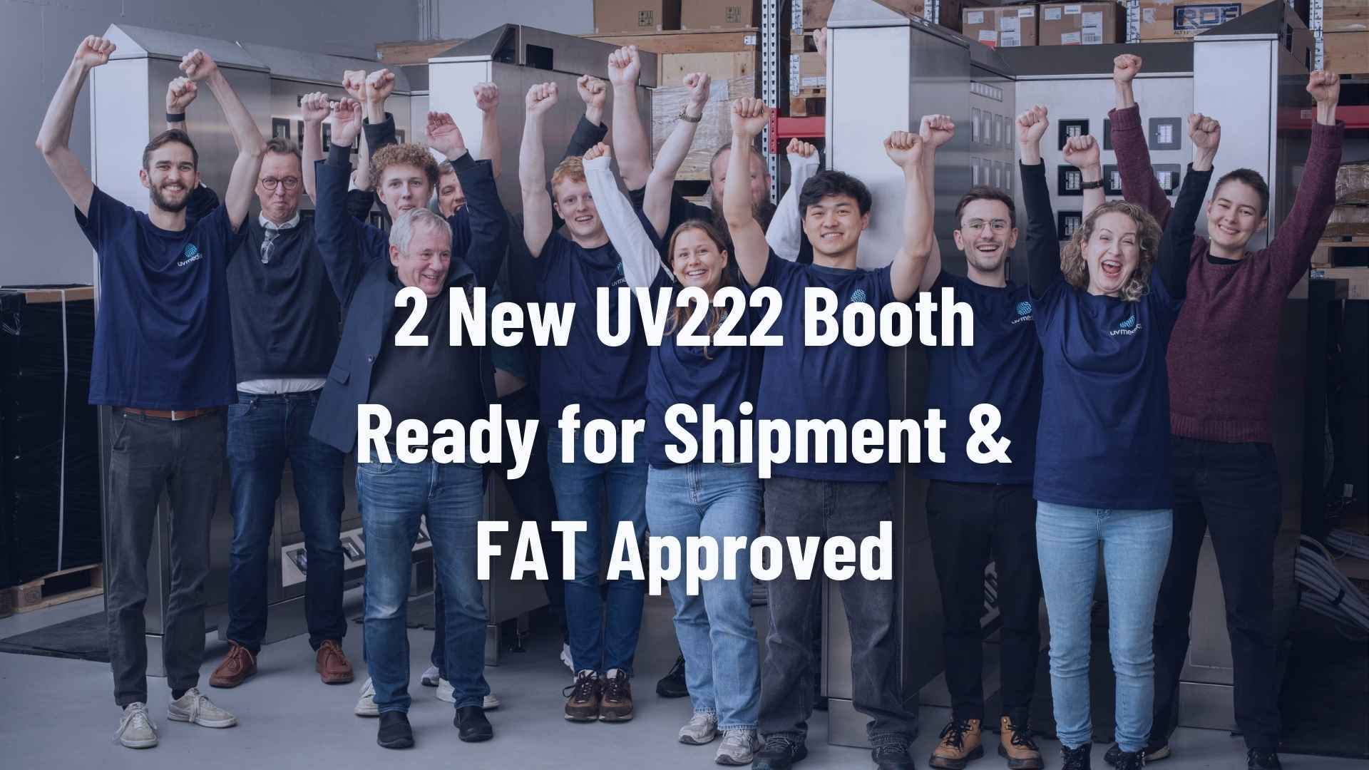 FAT Approved: Two New UV222 Booths Ready for Shipment