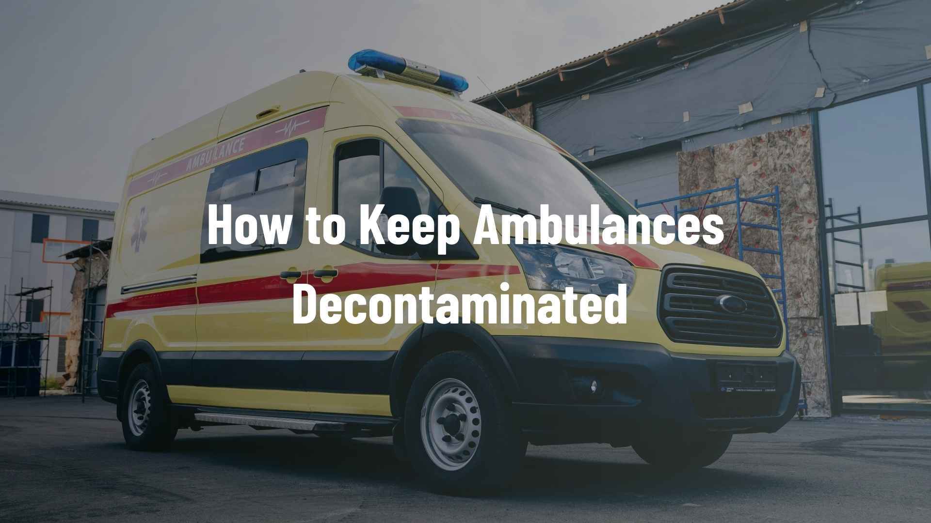 How to Keep Ambulances Decontaminated with Far-UVC