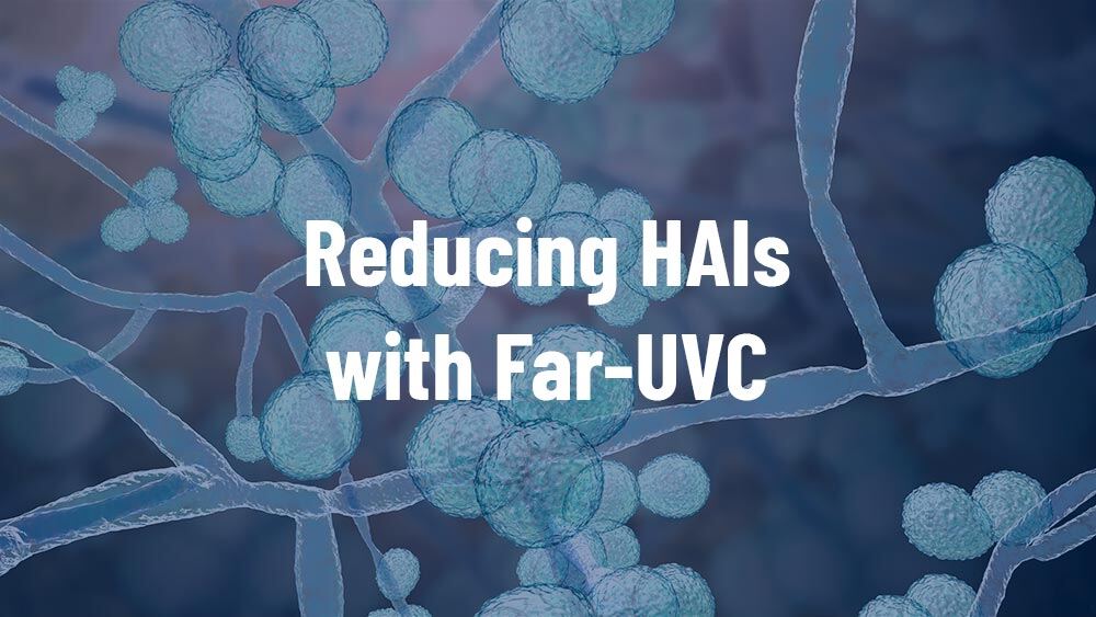 Reducing Hospital-Acquired Infections with Far-UVC Light