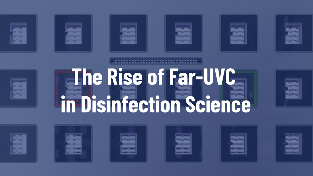 How a New Light Emerged: The Rise of Far-UVC in Disinfection Science