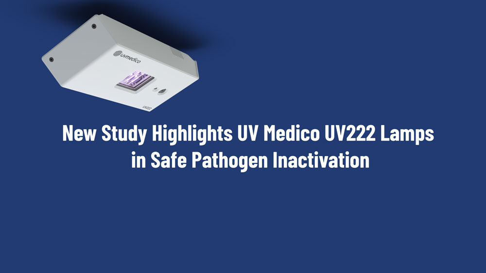 New Study Highlights UV222 Lamp in Safe Pathogen Inactivation